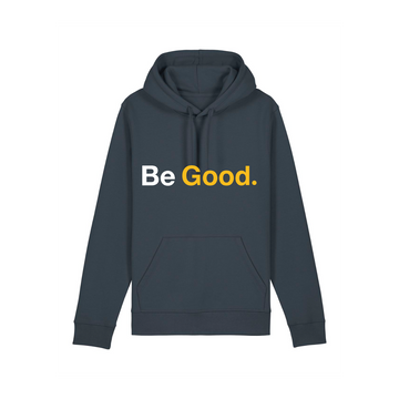 Unisex STSU168 Stanley/Stella Drummer 2.0 Hoodie India Ink Grey (C715) with a front pouch pocket and the phrase "be good." in yellow letters on the chest.