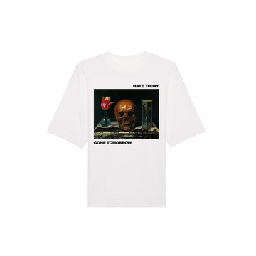 This Stanley/Stella STTU815 Blaster Oversized High Neck Organic Cotton Unisex T-Shirt features an image of a skull, an hourglass, and a flower with the text "Hate Today" and "Gone Tomorrow." Crafted from fabric-washed, organic ring-spun cotton for ultimate comfort and style.
