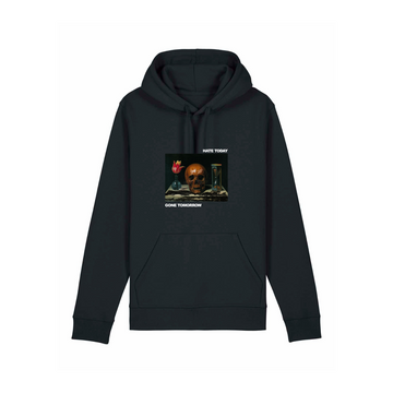 A Stanley/Stella STSU168 Stanley/Stella Drummer 2.0 Hoodie Black (C002) crafted from organic cotton and recycled polyester, featuring an image of a skull, a rose, and a candle with the text "HATE TODAY" above and "GONE TOMORROW" below.